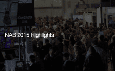 NAB 2015 In Depth Highlights